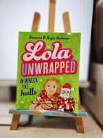 Lola Unwrapped #Wreck the Halls