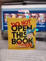 Do Not Open This Book Again