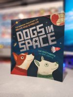 Dogs In Space - The Amazing True Story of Belka & Strelka