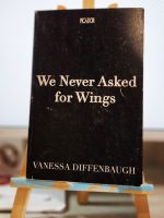 We Never Asked for Wings