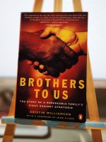 Brothers to Us: The Story of a Remarkable Family's Fight Against Apartheid